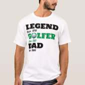 Legend Golfer Dad voor Golf - Custom Dates T-Shirt (Voorkant)