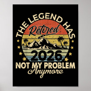 Legend heeft 2026 gepensioneerd Niet mijn probleem Poster