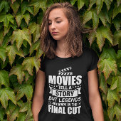 Legend Made in the Final Cut - Film Editor T-shirt