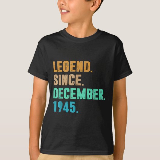 Legend Since December 1945 Birth Of Birthday 1945  T-shirt (Voorkant)