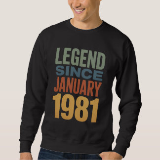 Legend Since January 1981 Retro Birthday Classic Trui