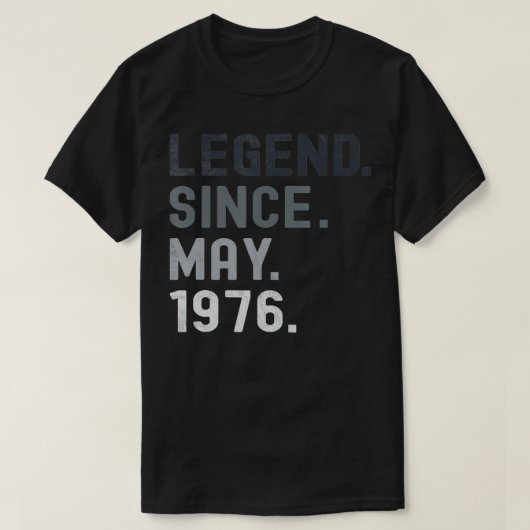 Legend Since May 1976  45 Years Old 45th Birthday  T-shirt (Design voorkant)