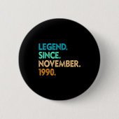 Legend Since November 1990 Apparel  Ronde Button 5,7 Cm (Voorkant)