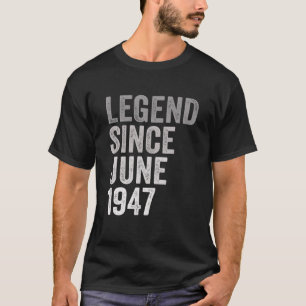 Legend sinds juni 1947 Geweldige 74 jaar oud 74th  T-shirt