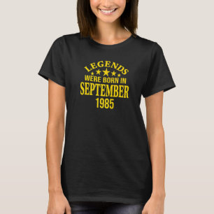 Legenda werd in september 1985 geboren t-shirt