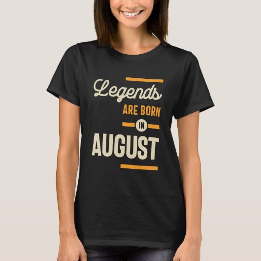 Legenda wordt geboren in augustus - augustus 2010 t-shirt (Voorkant)