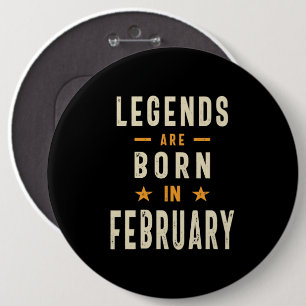 Legenda wordt geboren in februari - februari 2009 ronde button 6,0 cm