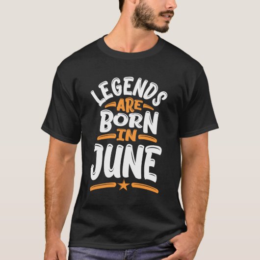 Legenda wordt in juni geboren t-shirt (Voorkant)