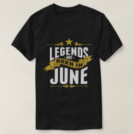 Legenda wordt in juni geboren t-shirt