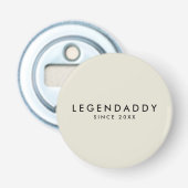 Legendaddy voor Legendary Dads eenvoudige minimali Button Flesopener (Voorkant)