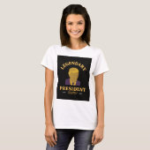 Legendarisch President voor vrouwen T-shirt (Voorkant volledig)