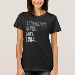 Legendarisch sinds mei 1984 38ste verjaardag Vinta T-shirt