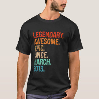 Legendarische Fantastische Episch Sinds Maart 2013 T-shirt