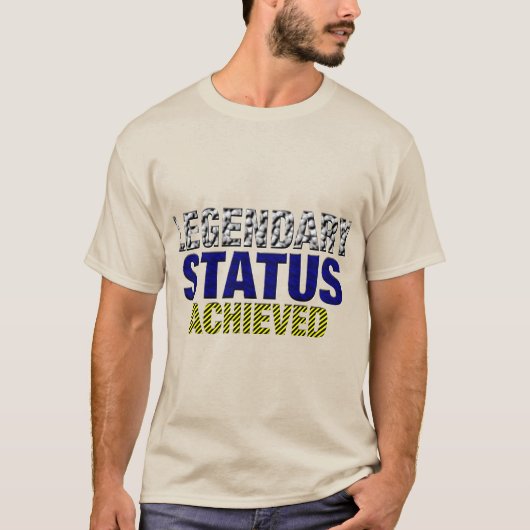 Legendarische Status Bereikt T-shirt (Voorkant)