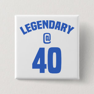 Legendary 40th Birthday Vierkante Button 5,1 Cm