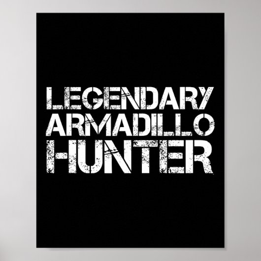 Legendary Armadillo Hunter Funny Hunting Wildlife Poster (Voorkant)