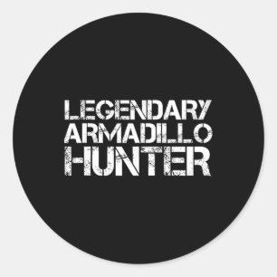Legendary Armadillo Hunter Funny Hunting Wildlife Ronde Sticker