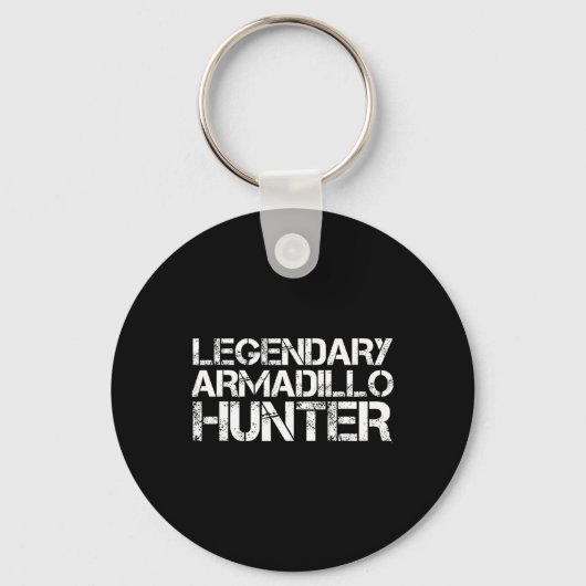 Legendary Armadillo Hunter Funny Hunting Wildlife Sleutelhanger (Voorkant)