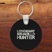 Legendary Armadillo Hunter Funny Hunting Wildlife Sleutelhanger (Voorkant)