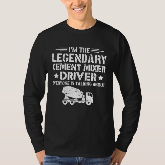 Legendary Cement Mixer Driver Construction Concret T-shirt (Voorkant)