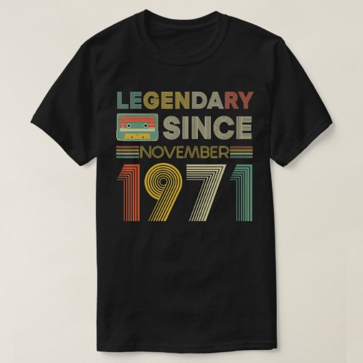 Legendary from tape Bday November 1971 50th Birth T-shirt (Design voorkant)