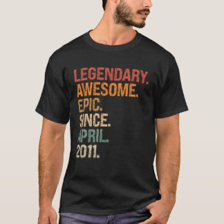 Legendary Geweldige epic Since April 2011 11th Bir T-shirt