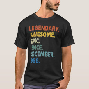 Legendary Geweldige epic Sinds december 1986 Birth T-shirt