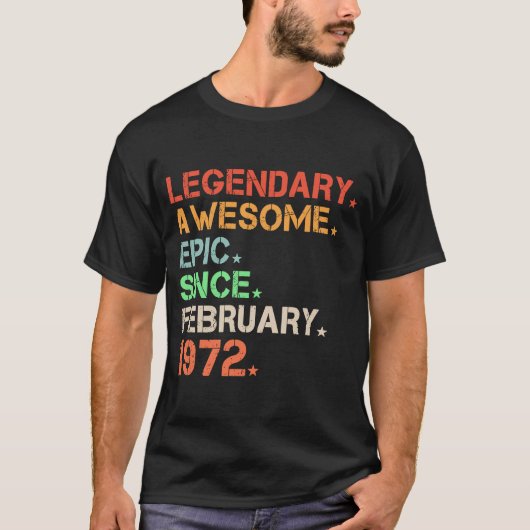 Legendary Geweldige epic Sinds februari 1972 Retro T-shirt (Voorkant)