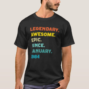 Legendary Geweldige epic Sinds januari 1984, 38th  T-shirt