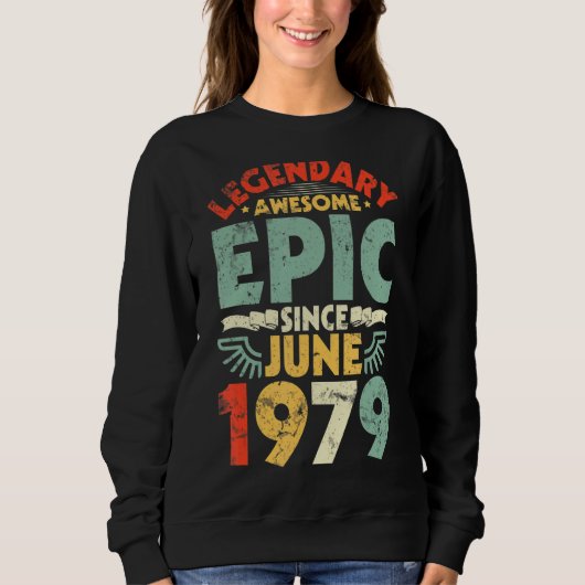 Legendary Geweldige epic sinds juni 1979, geboorte Trui (Voorkant)