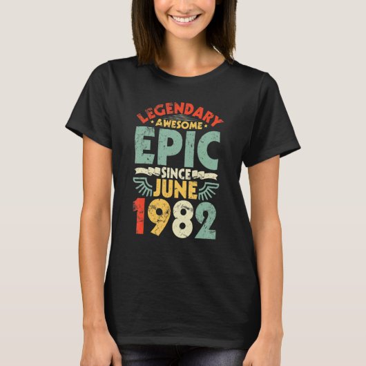 Legendary Geweldige epic sinds juni 1982, geboorte T-shirt (Voorkant)