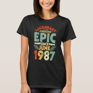 Legendary Geweldige epic sinds juni 1987, geboorte T-shirt