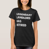 Legendary Landlord Has Retired T-shirt (Voorkant)