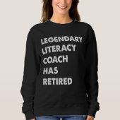 Legendary Literacy Coach Has Retired Trui (Voorkant)
