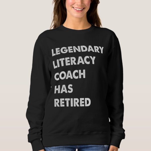 Legendary Literacy Coach Has Retired Trui (Voorkant)