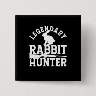 Legendary Rabbit Hunter Vierkante Button 5,1 Cm