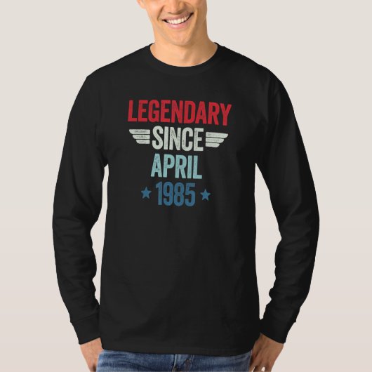 Legendary Since April 1985_1 T-shirt (Voorkant)