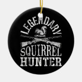 Legendary squirrel hunter Keramisch sierlijk Ornament (Voorkant)
