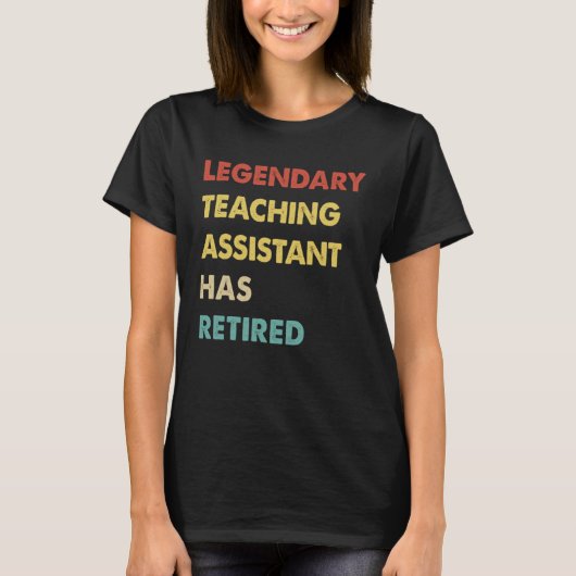 Legendary Teaching Assistant Has Retired 1 T-shirt (Voorkant)