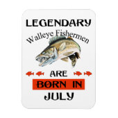 Legendary Walleye Fishermen is in juli geboren Magneet
