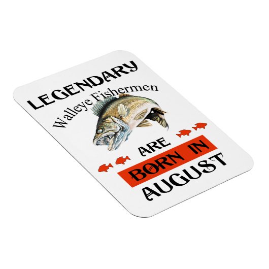 Legendary Walleye Fishermen wordt in augustus gebo Magneet (Rechterzijde)