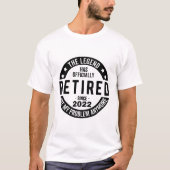 Legende heeft officieel in ruste getreden in 2022 t-shirt (Voorkant)
