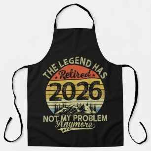 Legende is met pensioen 2026 Niet mijn probleem Schort
