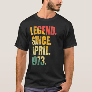 Legende sinds april 1973 50 jaar oude Man vrouwen T-shirt