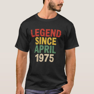 Legende sinds april 1975 ellendig Funny 48e geboor T-shirt