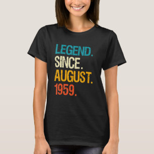 Legende Sinds augustus 1959 63 Jaar Oud Bday 63e B T-shirt
