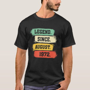 Legende sinds augustus 1972 U2013 Happy 50th Birth T-shirt