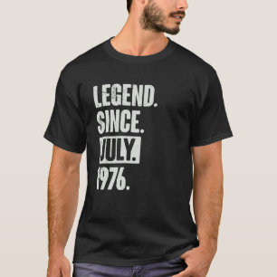 Legende sinds juli 1976 46 jaar oud 46e verjaardag t-shirt