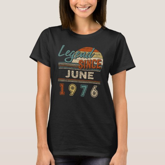  Legende sinds juni 1976 46 jaar oud Birthda T-shirt (Voorkant)