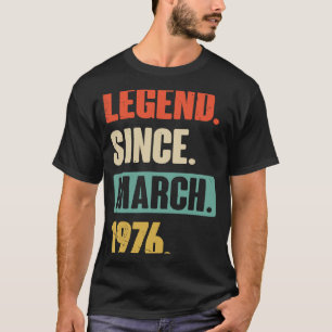 Legende sinds maart 1976, geboortedag 47e decorati t-shirt
